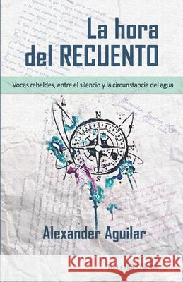 La hora del recuento Alexander Aguila David Morales Alberto Sicilia 9781070234953 Independently Published - książka