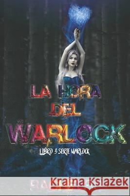 La hora del Warlock: Fantasía distópica Rachel Rp 9798362894320 Independently Published - książka