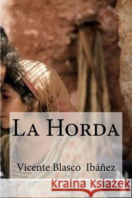 La Horda Vicente Blasco Edibooks 9781533254122 Createspace Independent Publishing Platform - książka