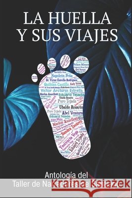 La huella y sus viajes Tavárez, Sandra, Estrella Sánchez, Víctor Arcturus, Anzellotti González, Marlon 9798263030704 Independently Published - książka
