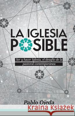 La Iglesia Posible Pablo Ojeda 9780002018210 Pablo Ojeda - książka