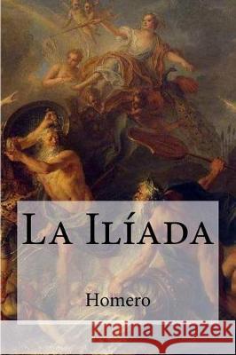 La Ilíada Homero 9781975620264 Createspace Independent Publishing Platform - książka