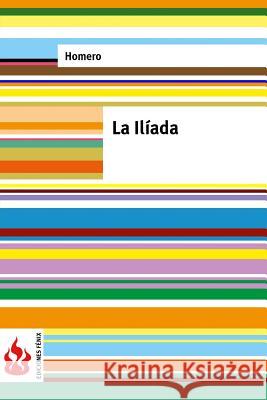 La Ilíada: (low cost). Edición limitada Homero 9781518817656 Createspace - książka