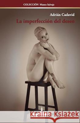 La imperfección del deseo Adrián Cadavid 9781732073692 Nueva York Poetry Press LLC - książka