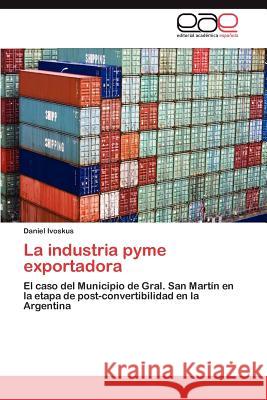 La industria pyme exportadora Ivoskus Daniel 9783845497525 Editorial Acad Mica Espa Ola - książka