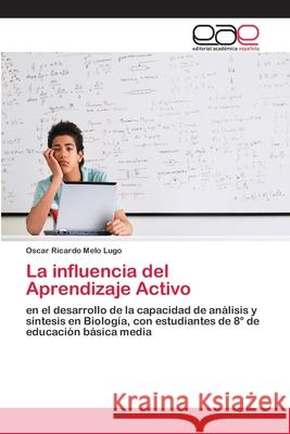 La influencia del Aprendizaje Activo Melo Lugo, Oscar Ricardo 9786202253581 Editorial Académica Española - książka