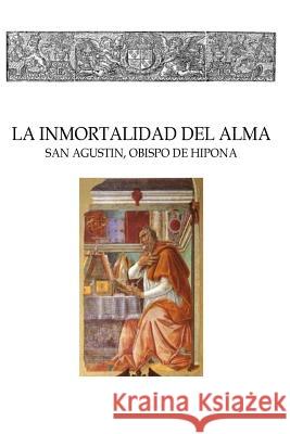 La inmortalidad del alma San Agustin 9781530667055 Createspace Independent Publishing Platform - książka