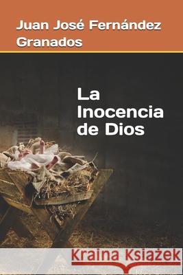 La Inocencia de Dios Juan Jose Fernande 9781704775180 Independently Published - książka
