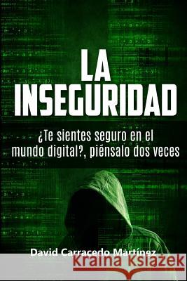 La Inseguridad David Carracedo Martinez 9781326116477 Lulu.com - książka