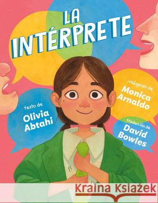 La Int?rprete Olivia Abtahi Monica Arnaldo David Bowles 9780593859117 Kokila - książka