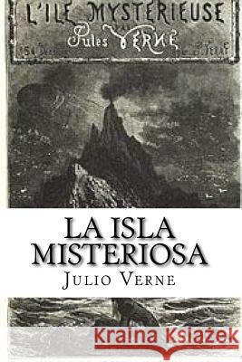 La isla misteriosa: Julio verne P. P., Y. B. 9781537757063 Createspace Independent Publishing Platform - książka