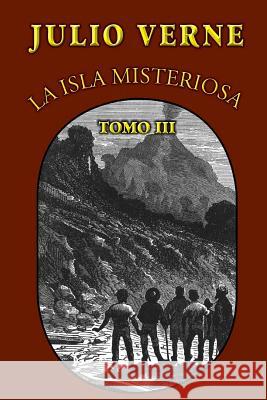 La isla misteriosa (Tomo 3) Verne, Julio 9781482559460 Createspace - książka