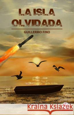 La isla olvidada Fino, Guillermo 9781946035929 Ibukku - książka