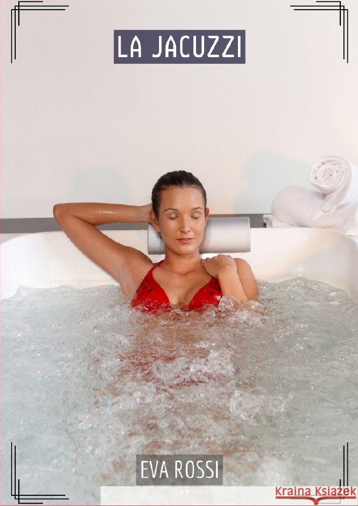 La Jacuzzi Rossi, Eva 9783384158352 Eva Rossi - książka