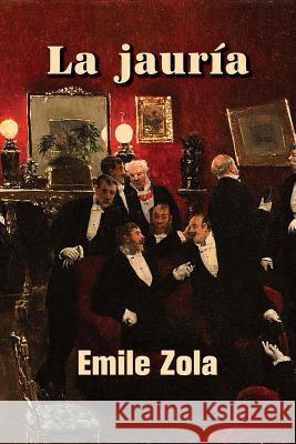 La jauría Zola, Emile 9781533647405 Createspace Independent Publishing Platform - książka