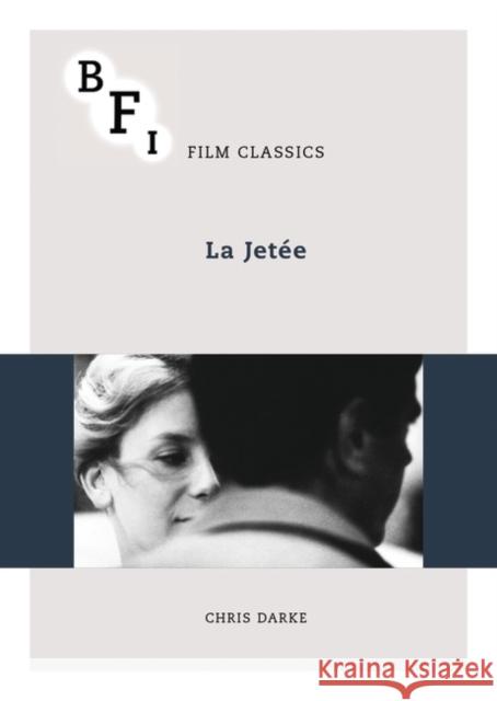 La Jetée Darke, Chris 9781844576425 British Film Institute - książka