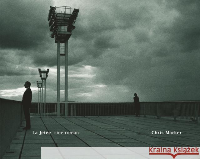 La Jetée: Ciné-Roman Marker, Chris 9780942299663  - książka