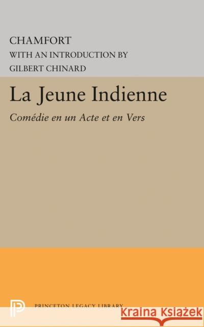 La Jeune Indienne Chinard, Gilbert 9780691627663 John Wiley & Sons - książka