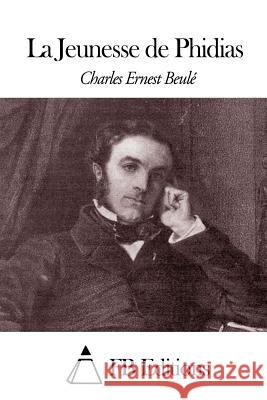 La Jeunesse de Phidias Charles Ernest Beule Fb Editions 9781503384811 Createspace - książka