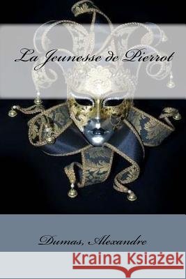La Jeunesse de Pierrot Dumas Alexandre Mybook 9781548531799 Createspace Independent Publishing Platform - książka