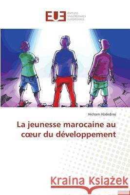 La jeunesse marocaine au c ur du développement Abdedine-H 9783841661401 Omniscriptum - książka