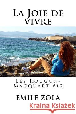 La Joie de vivre: Les Rougon-Macquart #12 Hollybook 9781535031073 Createspace Independent Publishing Platform - książka