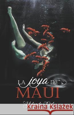 La Joya de Maui Yolanda del   9798465896986 Independently Published - książka