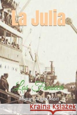 La Julia: Los Fonseca Miguel Angel Mori   9798801224770 Independently Published - książka