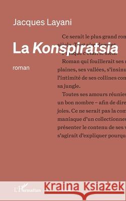 La Konspiratsia Jacques Layani 9782336515472 Editions L'Harmattan - książka