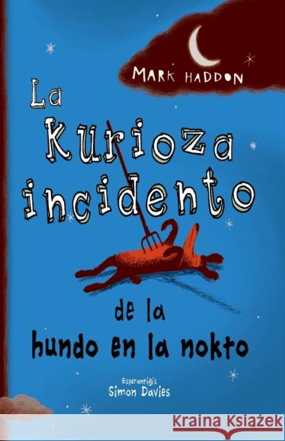 La kurioza incidento de la hundo en la nokto Mark Haddon Simon Davies 9780902756588 Esperanto-Asocio de Britio - książka