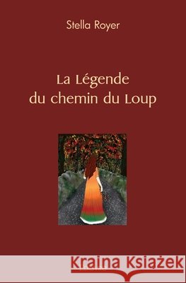 La L?gende du Chemin du Loup Stella Royer 9782414455577 Edilivre - książka
