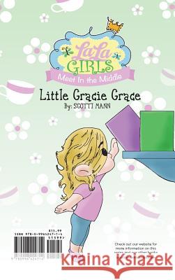 La La Girls Meet In The Middle: Little Gracie Grace/ Rosie Rose's Broken Kiss Mann, Scotti 9780996424714 Scotti Mann Productions - książka