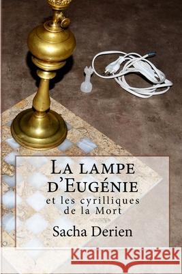 La lampe d'Eugénie Derien, Sacha 9781533569646 Createspace Independent Publishing Platform - książka