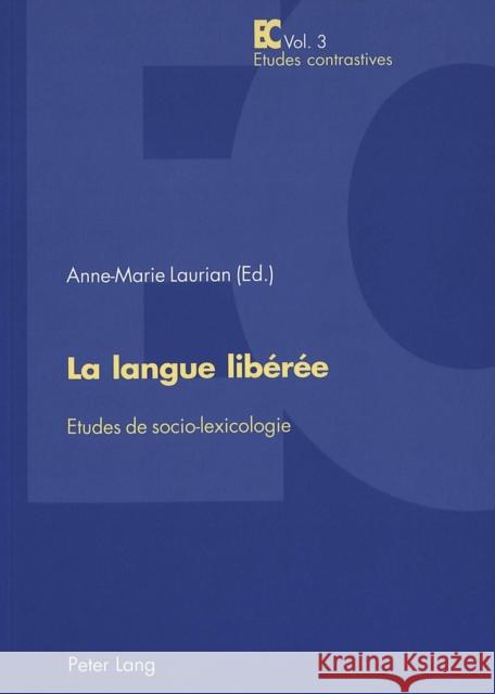 La Langue Libérée: Etudes de Socio-Lexicologie Szende, Thomas 9783906769059 Peter Lang Publishing - książka