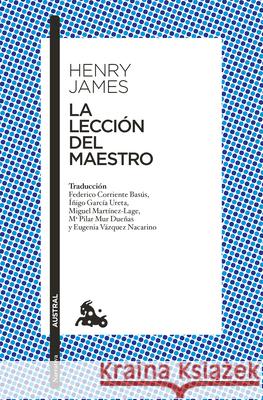 La Lecci?n del Maestro (Novela) / The Lesson of the Master (a Novel) Henry James Federico Corrient 9786073933063 Planeta Publishing - książka
