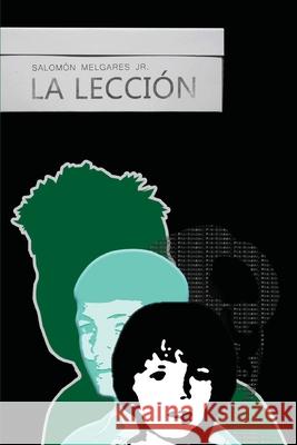 La lección Melgares, Salomón, Jr. 9781507746165 Createspace - książka