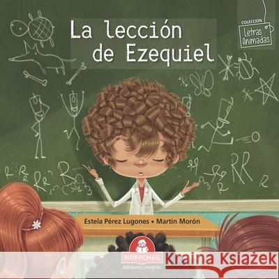 La Lección de Ezequiel: colección letras animadas Morón, Martín 9789871603954 978-987-163-95-4 - książka