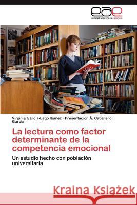 La lectura como factor determinante de la competencia emocional García-Lago Ibáñez Virginia 9783847353393 Editorial Acad Mica Espa Ola - książka