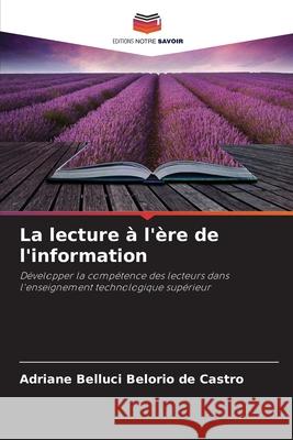 La lecture à l'ère de l'information Belluci Belório de Castro, Adriane 9783330804722 Editions Notre Savoir - książka