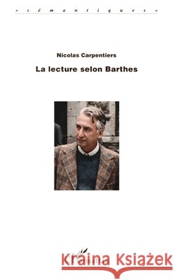 La Lecture Selon Barthes Carpentiers Nicolas                      9782738468345 Editions L'Harmattan - książka