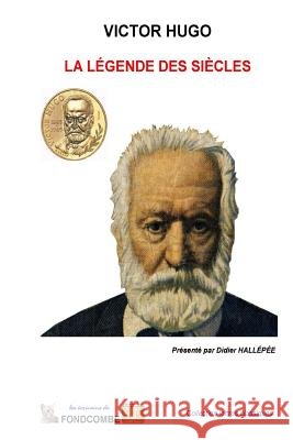 La légende des siécles Hallepee, Didier 9781511658355 Createspace - książka