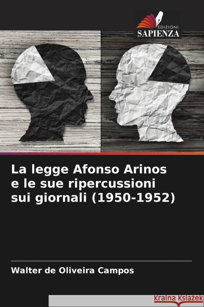 La legge Afonso Arinos e le sue ripercussioni sui giornali (1950-1952) Walter de Oliveira Campos 9786207260379 Edizioni Sapienza - książka
