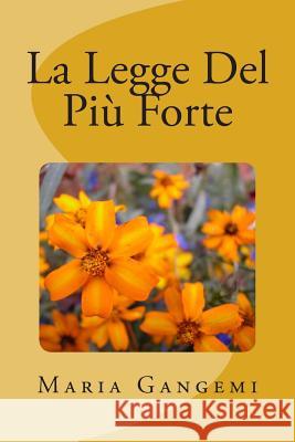 La Legge Del Più Forte Gangemi, Maria 9781507802205 Createspace - książka