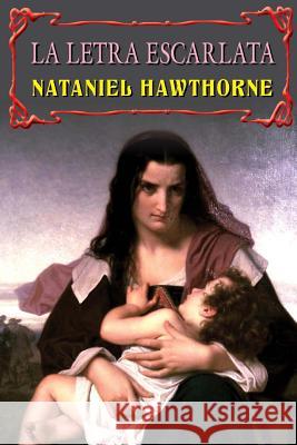 La letra escarlata Hawthorne, Nathaniel 9781484003923 Createspace - książka
