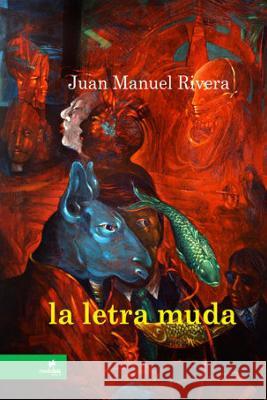 La Letra Muda Juan Manuel Rivera 9781312501225 Lulu.com - książka