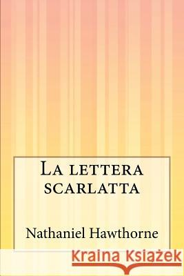 La lettera scarlatta Bonsanti, Marcella 9781500446222 Createspace - książka
