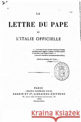 La lettre du pape et l'italie officielle Leon XIII 9781519651587 Createspace Independent Publishing Platform - książka