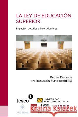 La Ley de Educación Superior: Impactos, desafíos e incertidumbres Barsky, Osvaldo 9789877231533 Teseo - książka