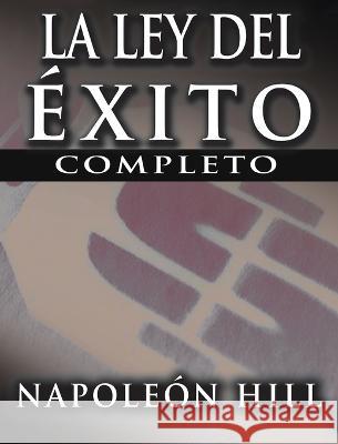 La Ley del Exito (the Law of Success) Napoleon Hill 9781638231486 www.bnpublishing.com - książka