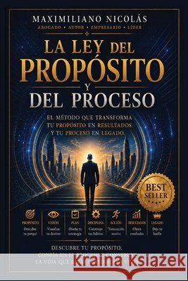 La Ley del Propósito y del Proceso Monasterio, Maximiliano Galileo Nicolás 9798349408496 Canalmarket Academy Press, - książka